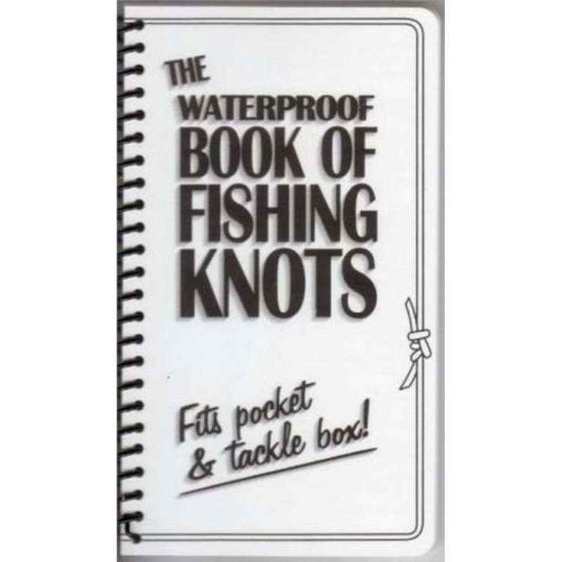 The Waterproof Book of Fishing Knots